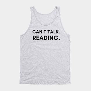 Can't talk. Reading.- a design for book lovers Tank Top